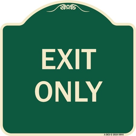 Signmission Designer Series Sign-Exit Only, Green Heavy-Gauge Aluminum, 18" H, 18" L, G-1818-9844 A-DES-G-1818-9844